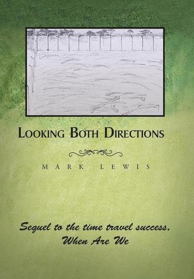 Mark Lewis - Looking Both Directions, Inbunden