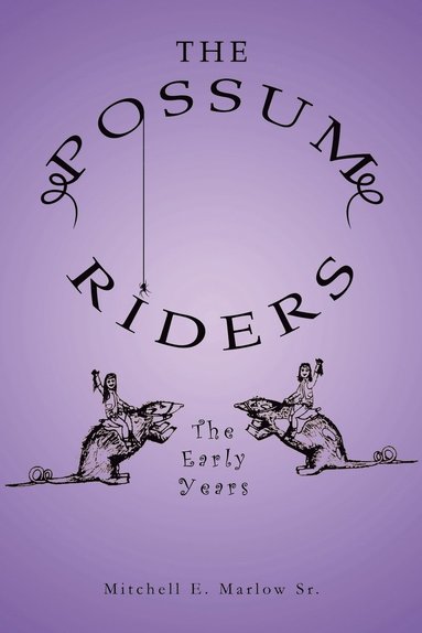 bokomslag Possum Riders! the Early Years