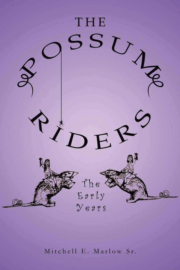 The Possum Riders! the Early Years 1