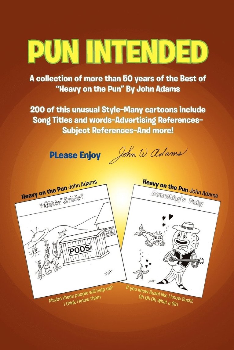John W Adams Jr, Jr Adams, John W, Jr. Adams, John W., John W. Jr. Adams - Pun Intended, Häftad
