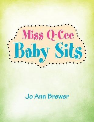 Miss Q-Cee Baby Sits 1