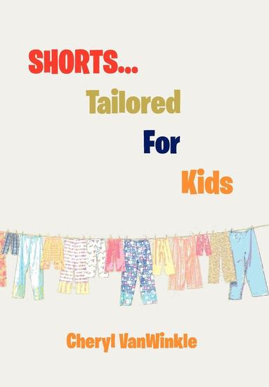 bokomslag Shorts.Tailored for Kids