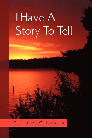 Peter Cronin - I Have a Story to Tell, Häftad