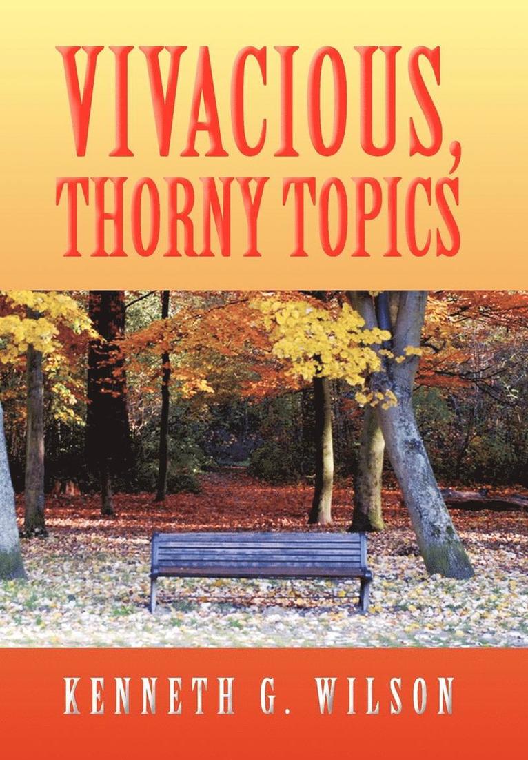 Vivacious, Thorny Topics 1