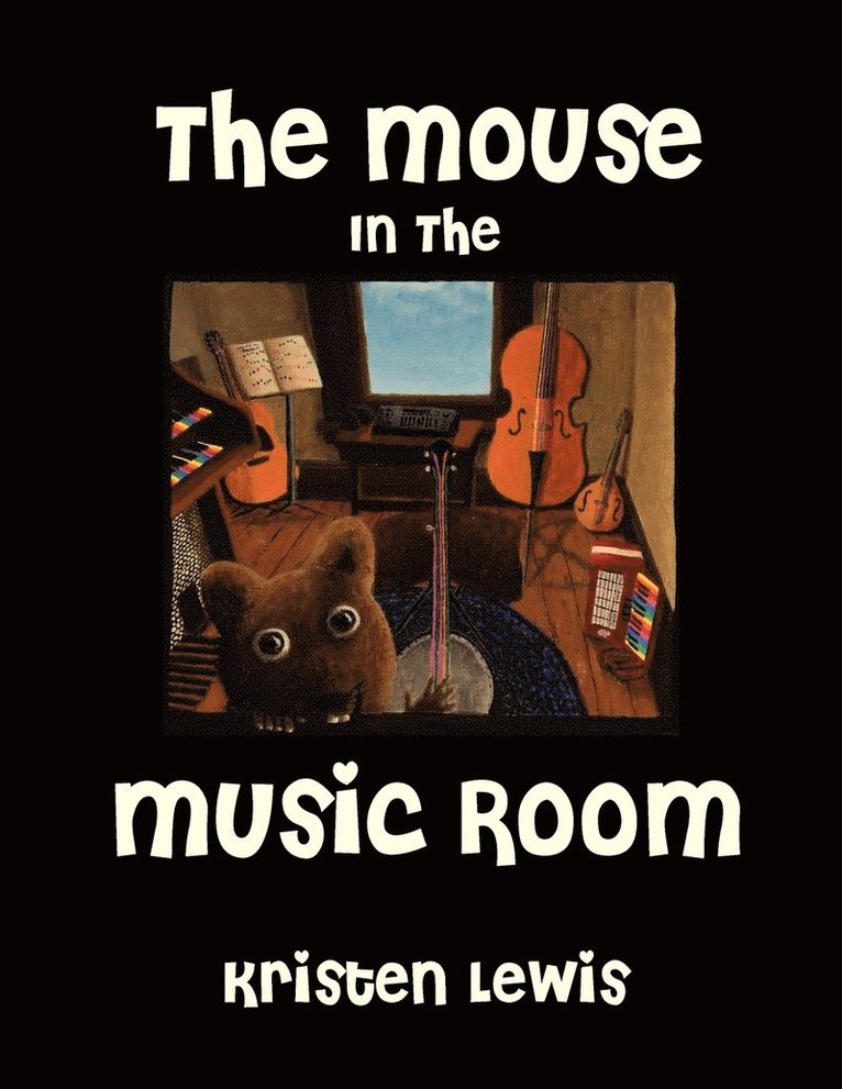 Kristen Lewis - Mouse in the Music Room, Häftad
