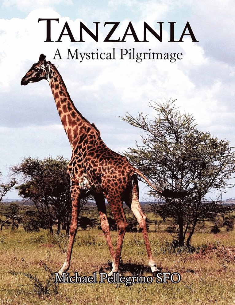 Tanzania- A Mystical Pilgrimage 1