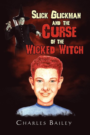 bokomslag Slick Glickman and the Curse of the Wicked Witch