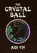 Aidi Yin - Crystal Ball, Inbunden