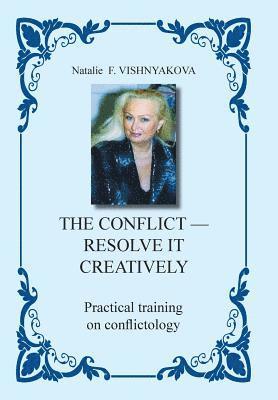 bokomslag The Conflict - Resolve It Creatively