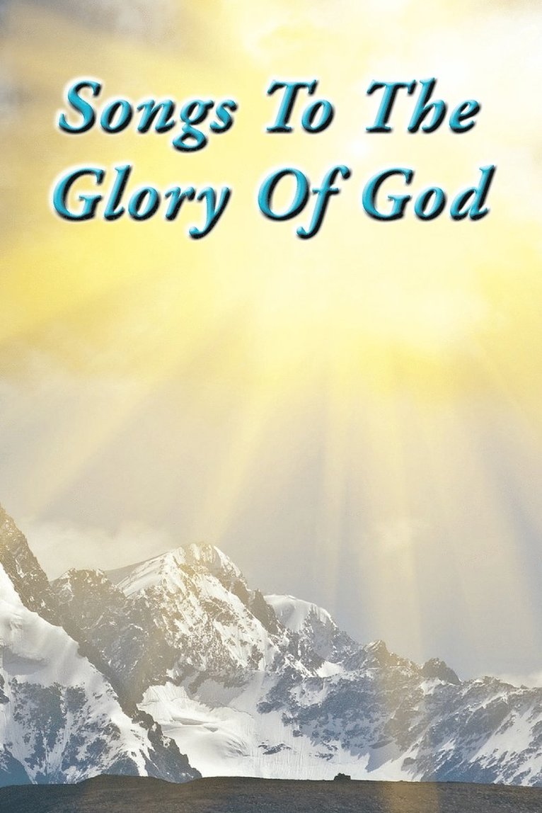 Songs To The Glory Of God 1