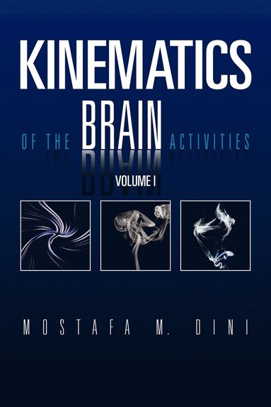 bokomslag Kinematics Of The Brain Activities