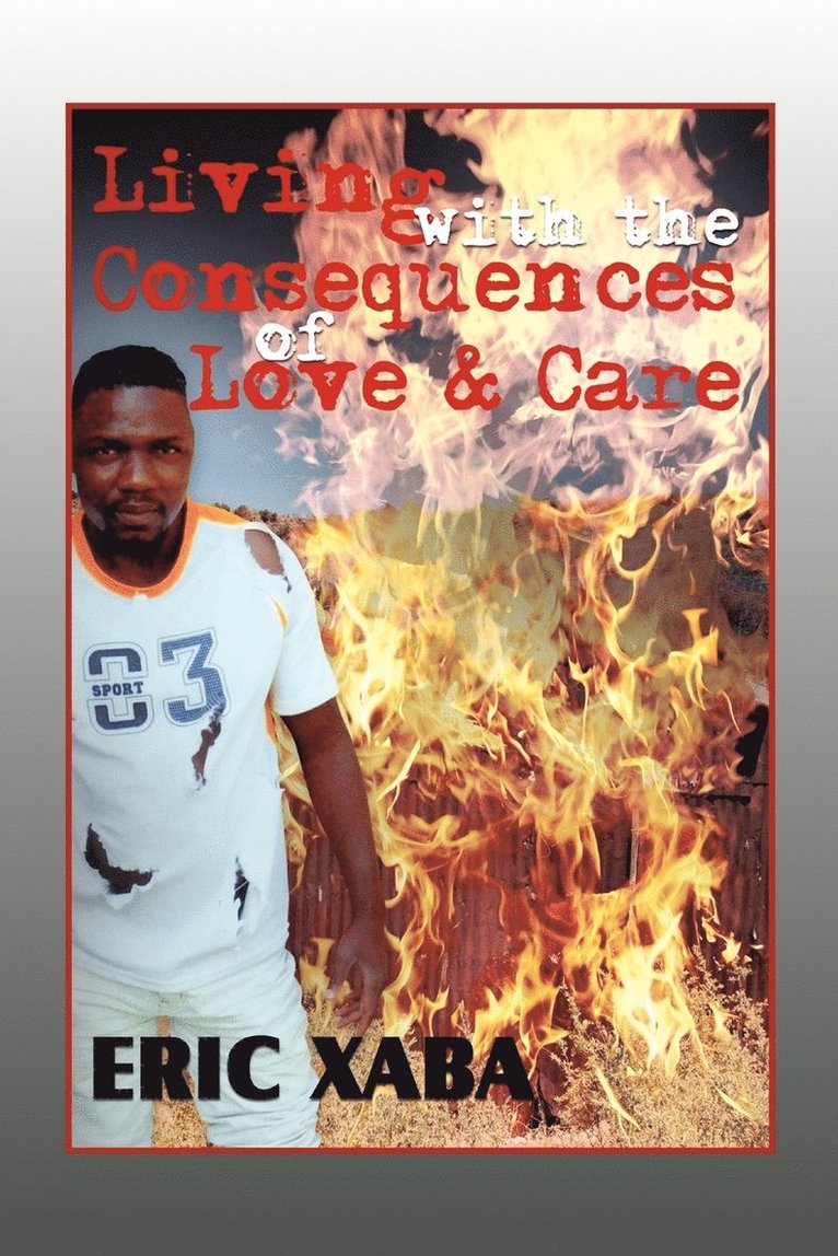 Living with the Consequences of Love & Care 1