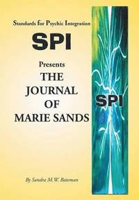 bokomslag Standards for Psychic Integration Presents the Journal of Marie Sands