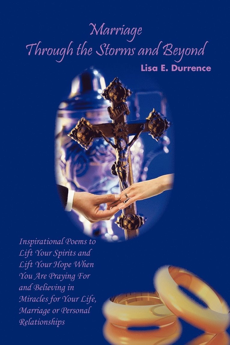 Lisa E Durrence, Lisa E. Durrence - Marriage Through the Storms and Beyond, Häftad