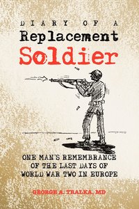 bokomslag Diary of a Replacement Soldier