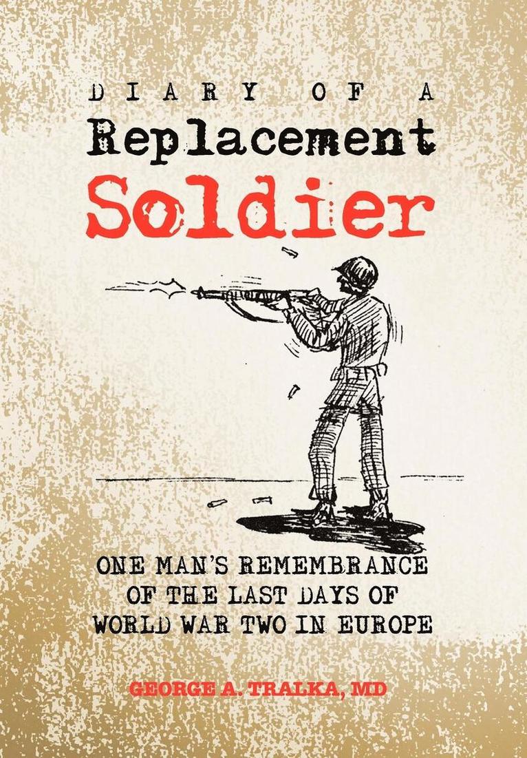 Diary of a Replacement Soldier 1