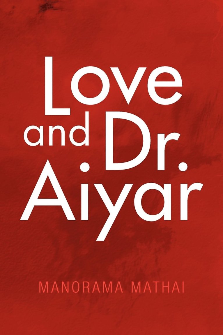 Love and Dr. Aiyar 1