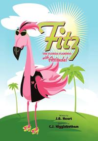bokomslag Fitz the Florida Flamingo with Attitude!