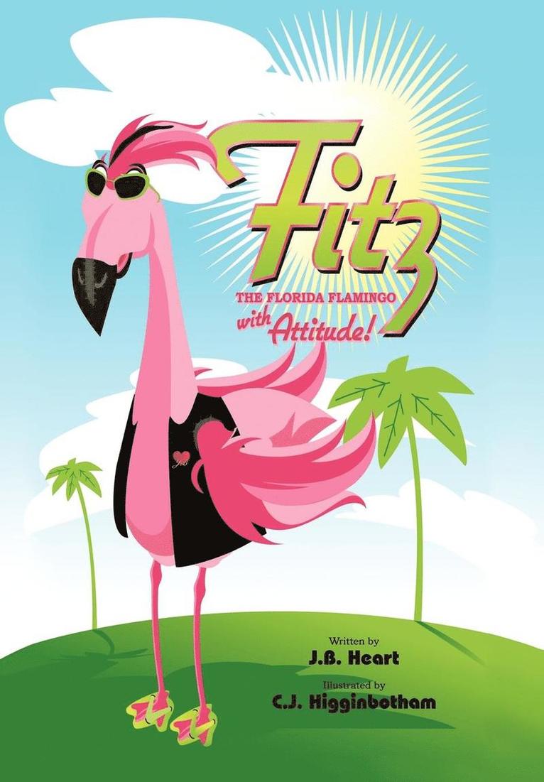 Fitz the Florida Flamingo with Attitude! 1