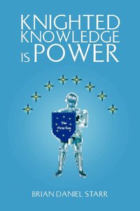 bokomslag Knighted Knowledge Is Power