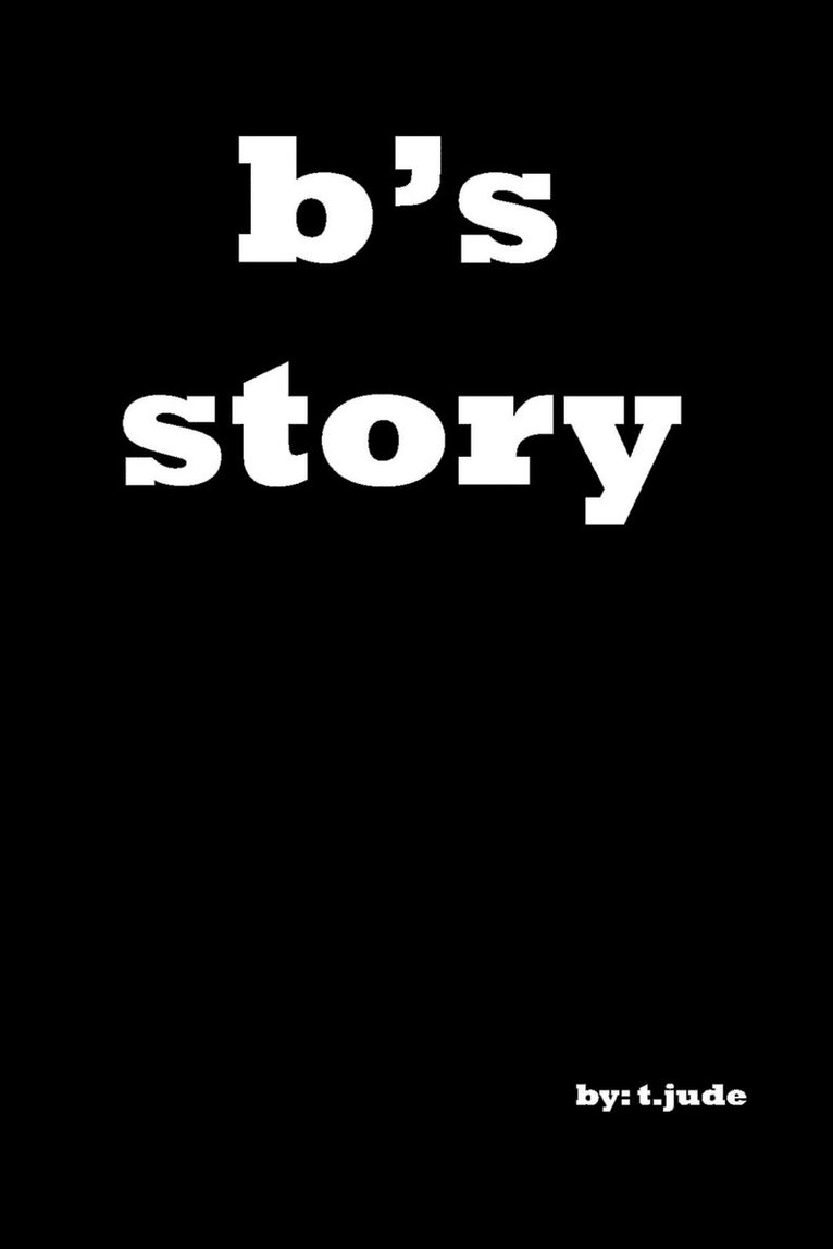 B's Story 1