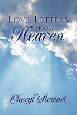 Cheryl Stewart - Love Letters from Heaven, Häftad