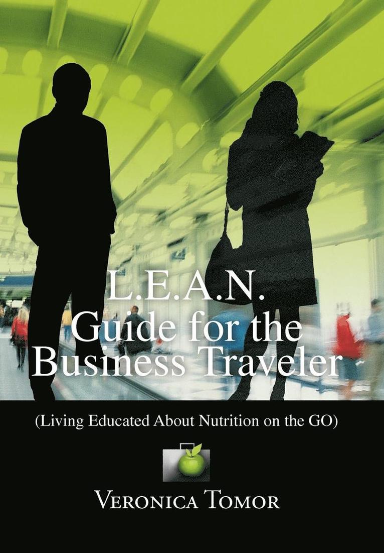 L.E.A.N. Guide for the Business Traveler 1