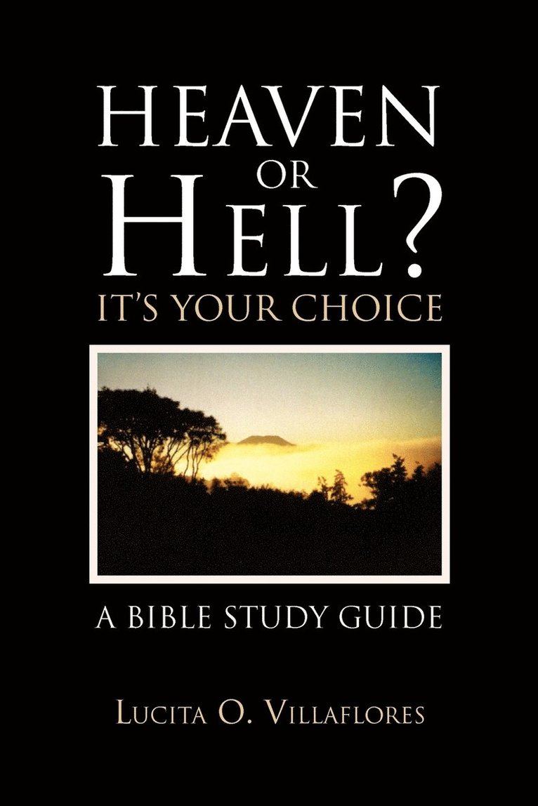 Heaven or Hell? It's Your Choice 1