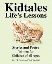 bokomslag Kidtales - Life's Lessons: Stories and Poetry Written for Children of all Ages