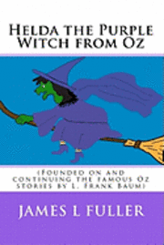 bokomslag Helda the Purple Witch from Oz: (Founded on and continuing the famous Oz stories by L. Frank Baum)