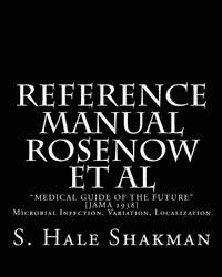 bokomslag Reference Manual Rosenow Et Al: 'Medical Guide Of The Future' [JAMA 1938]: MICROBIAL INFECTION, VARIATION, LOCALIZATION