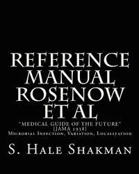 bokomslag Reference Manual Rosenow Et Al: "Medical Guide Of The Future" [JAMA 1938]: MICROBIAL INFECTION, VARIATION, LOCALIZATION