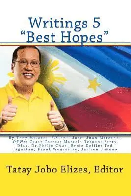 Tony Meloto, F. Sionil Jose - Writings 5 "Best Hopes", Häftad. Tillgänglighet: Lägg i varukorg