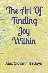 bokomslag The Art of Finding Joy Within