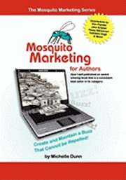 bokomslag Mosquito Marketing for Authors: How I self-published an award winning book that is a consistent best seller in its category