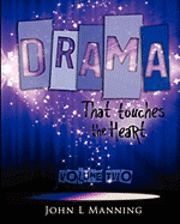 bokomslag Drama That Touches the Heart Volume II: Ready to use scripts for a spiritual impact