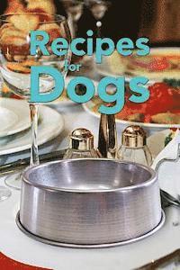 bokomslag Recipes for Dogs