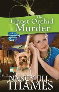 bokomslag The Ghost Orchid Murder: A Jillian Bradley Mystery