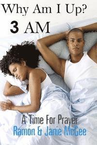 bokomslag Why Am I Up?: 3 A.M.: A Time for Prayer