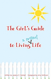 The Girl's Guide To Living A Brilliant Life! 1