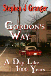 bokomslag Gordon's Way: A Day Like 1000 Years