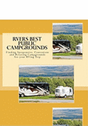 bokomslag RVers BEST PUBLIC CAMPGROUNDS: Finding Inexpensive, Convenient and Relaxing Campgrounds for your RVing Trip