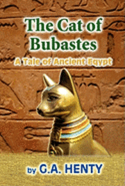 bokomslag The Cat of Bubastes: A Tale of Ancient Egypt