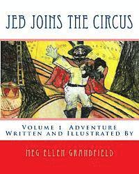 bokomslag Jeb Joins the Circus: Written and Illustrated By