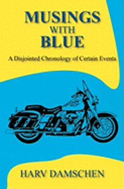 bokomslag Musings With Blue: A Disjointed Chronology of Certain Events