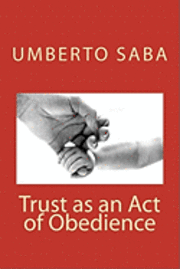 Umberto Saba - Trust as an Act of Obedience, Häftad