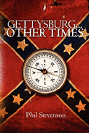 Phil Stevenson - GETTYSBURG... Other Times, Häftad