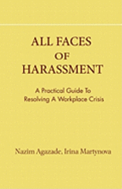 bokomslag all faces of harassment: practical guide to resolving workplace crisis