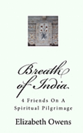 bokomslag Breath of India: 4 Friends On A Spiritual Pilgrimage