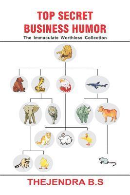 Top Secret Business Humor: The Immaculate Worthless Collection 1